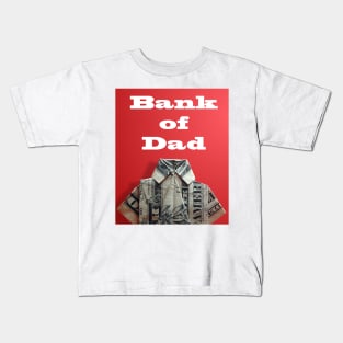 bank of dad Kids T-Shirt